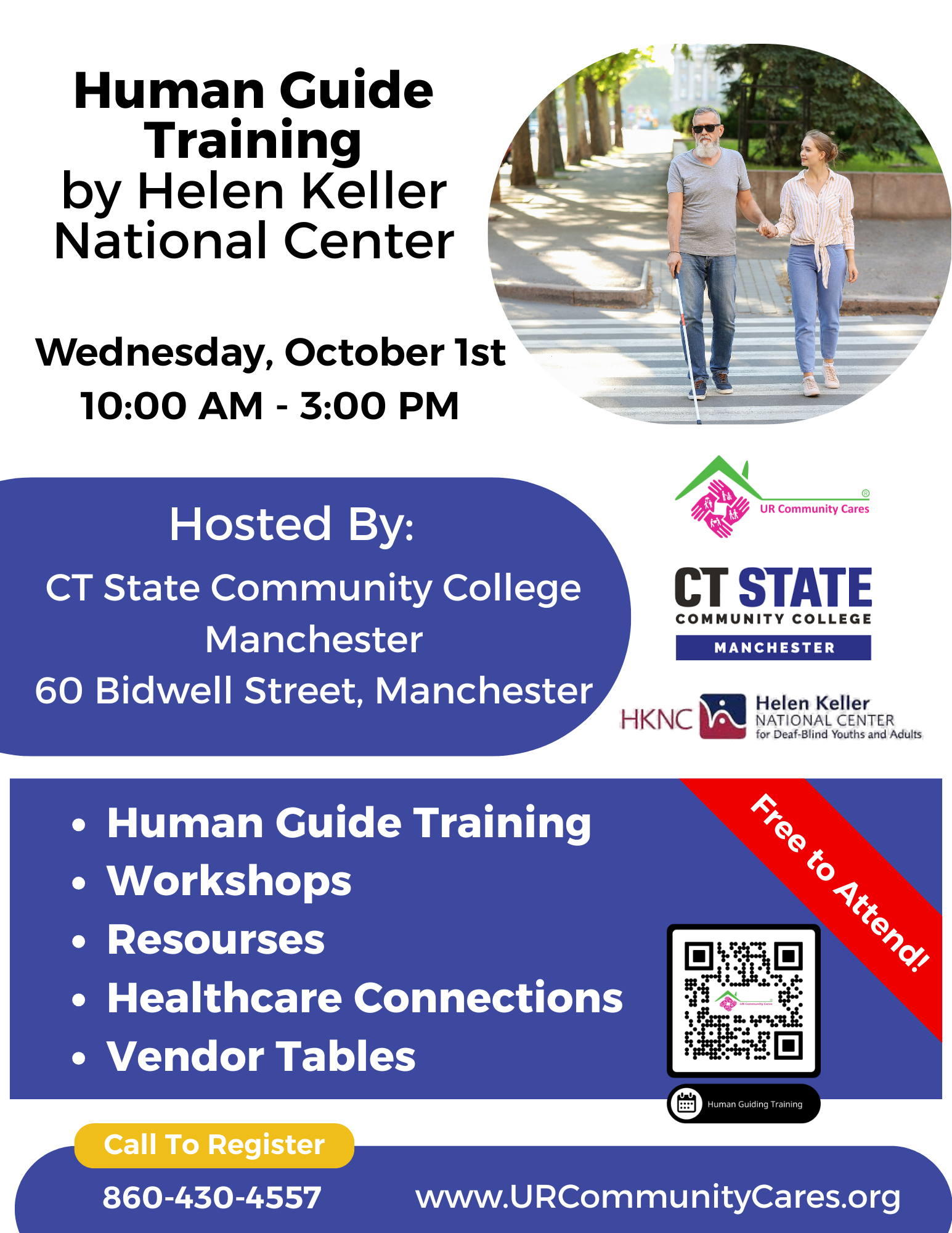 Human Guide Training Date: Wednesday, October 1st Time: 10:00 AM – 3:00 PM Location: CT State Community College Manchester, 60 Bidwell Street, Manchester – Rotunda, 2nd Floor Host Organization: UR Community Cares