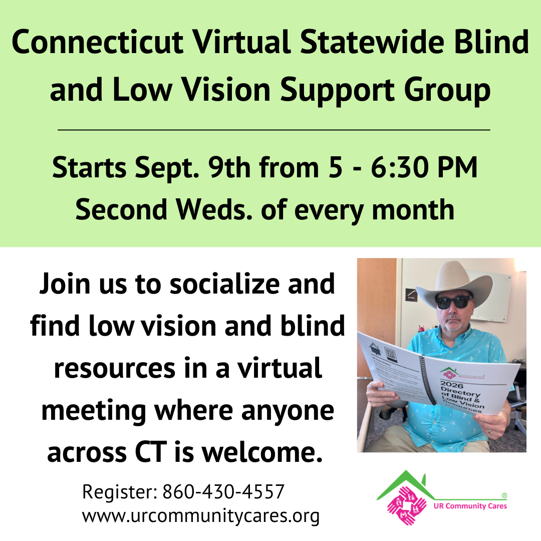 NEW! Connecticut Virtual Statewide Blind & Low Vision Support Group